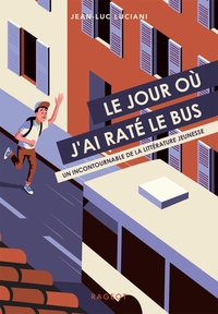 Le jour où j'ai raté le bus