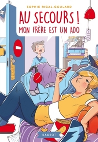 AU SECOURS, MON FRERE EST UN ADO