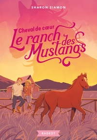 LE RANCH DES MUSTANGS - T08 - LE RANCH DES MUSTANGS - CHEVAL DE COEUR