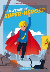 ET SI J'ETAIS UN SUPER-HEROS ?