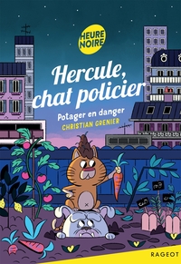 HERCULE, CHAT POLICIER - T10 - HERCULE, CHAT POLICIER - POTAGER EN DANGER