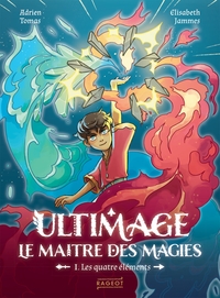 ULTIMAGE, LE MAITRE DES MAGIES T1 - LES QUATRE ELEMENTS