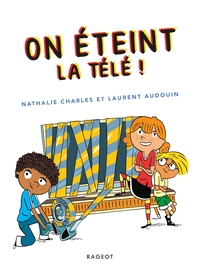 On éteint la télé !