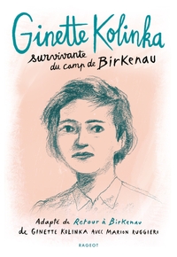 GINETTE KOLINKA, SURVIVANTE DU CAMP DE BIRKENAU