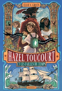 Hazel Toucourt et les failles du temps - Tome 2 : Les drôles d'invités de Granny Boum-Boum