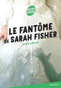 Le fantôme de Sarah Fisher