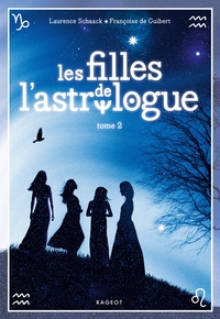 Les filles de l'astrologue - tome 2