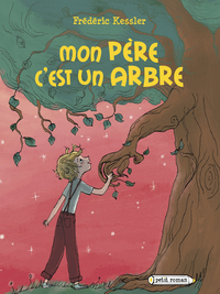 Mon père c'est un arbre
