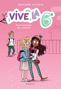 VIVE LA 6E - T03 - VIVE LA 6E ! AVERTISSEMENT DE CONDUITE
