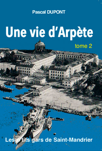 UNE VIE D'ARPETE TOME 2