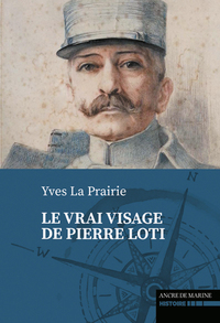 LE VRAI VISAGE DE PIERRE LOTI