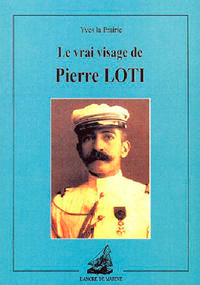 VRAI VISAGE DE PIERRE LOTI
