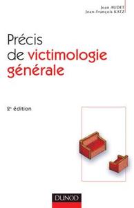 PRECIS DE VICTIMOLOGIE GENERALE - 2EME EDITION