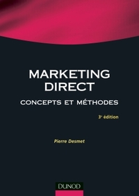 MARKETING DIRECT - 3EME EDITION - CONCEPTS ET METHODES