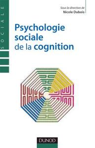 PSYCHOLOGIE SOCIALE DE LA COGNITION