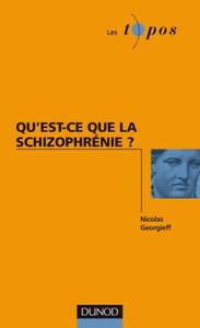QU'EST-CE QUE LA SCHIZOPHRENIE ?