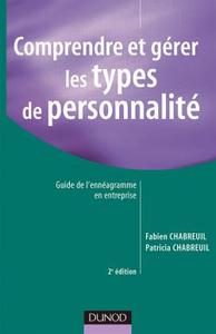 Comprendre et gérer les types de personnalité - 2ème édition - Guide de l'ennéagramme en entreprise