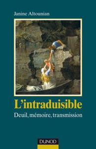 L'INTRADUISIBLE - DEUIL, MEMOIRE, TRANSMISSION