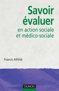 SAVOIR EVALUER EN ACTION SOCIALE ET MEDICO-SOCIALE