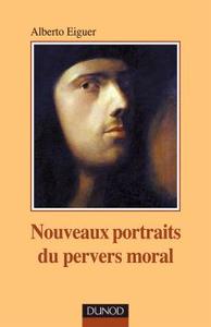 NOUVEAUX PORTRAITS DU PERVERS MORAL