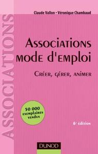 Associations mode d'emploi - 6ème édition - Créer, gérer, animer - Livre+compléments en ligne