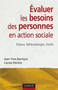 EVALUER LES BESOINS DES PERSONNES EN ACTION SOCIALE - ENJEUX, METHODOLOGIE, OUTILS