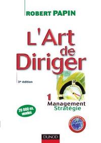 L'ART DE DIRIGER - TOME 1 - 3EME EDITION - MANAGEMENT . STRATEGIE - LIVRE+COMPLEMENTS EN LIGNE