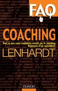 FAQ COACHING - TOUT CE QUE VOUS VOULEZ SAVOIR SUR LE COACHING. REPONSES D'UN SPECIALISTE.