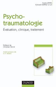 Psychotraumatologie - Évaluation, clinique, traitement