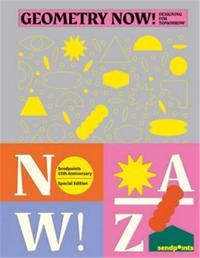 GEOMETRY NOW ! DESIGNING FOR TOMORROW /ANGLAIS
