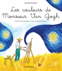 le couleurs de Monsieur Van Gogh