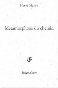 MÉTAMORPHOSE DU CHEMIN