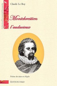 Montchrestien l'audacieux