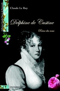 Delphine de custine - reine des roses