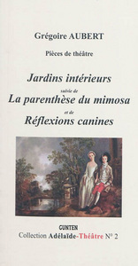 Jardins intérieurs - pièces de théâtre
