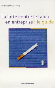 La lutte contre le tabac en entreprise - le guide