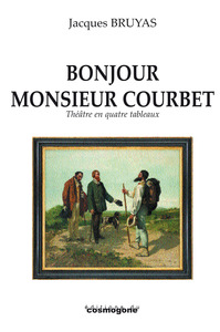 Bonjour Monsieur Courbet