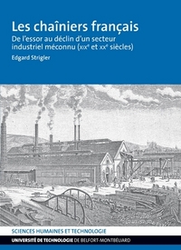 Les chaîniers français - de l'essor au déclin d'un secteur industriel méconnu (XIXe et XXe siècles)