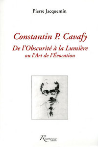 Constantin P.Cavafy - De l'obscurité à la lumière ou l'art de l'évocation