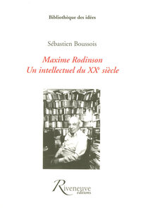 Maxime Rodinson, un intellectuel du XXème siècle