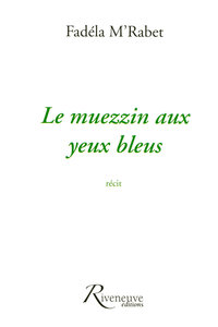Le Muezzin aux yeux bleus