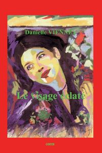 Le visage éclaté - roman