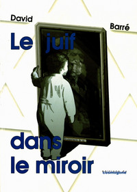 Le juif dans le miroir