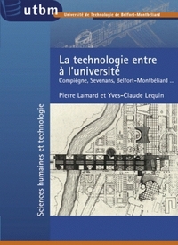 LA TECHNOLOGIE ENTRE A L'UNIVERSITE - COMPIEGNE, SEVENANS, BELFORT-MONTBELIARD...