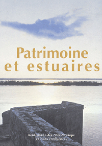 Patrimoine et estuaires - culture, gestion intégrée, développement