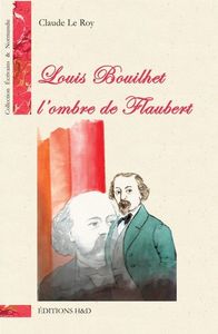 Louis bouilhet l'ombre de flaubert