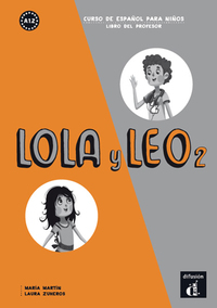 LOLA Y LEO 2 - LIVRE DU PROFESSEUR