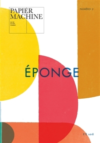 Papier machine, n°7. Eponge