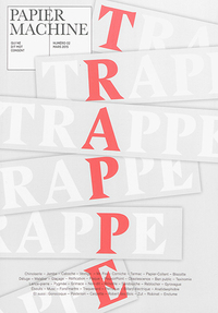 Papier machine, n°2. Trappe