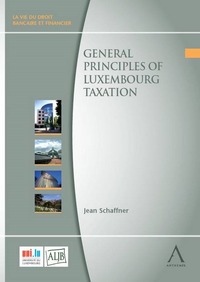 GENERAL PRINCIPLES OF LUXEMBOURG TAXATION